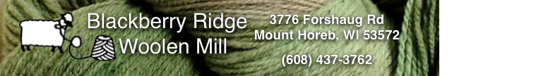 Blackberry Ridge Woolen Mill  3776 Forshaug Rd, Mount Horeb WI 53572 (608) 437-3762